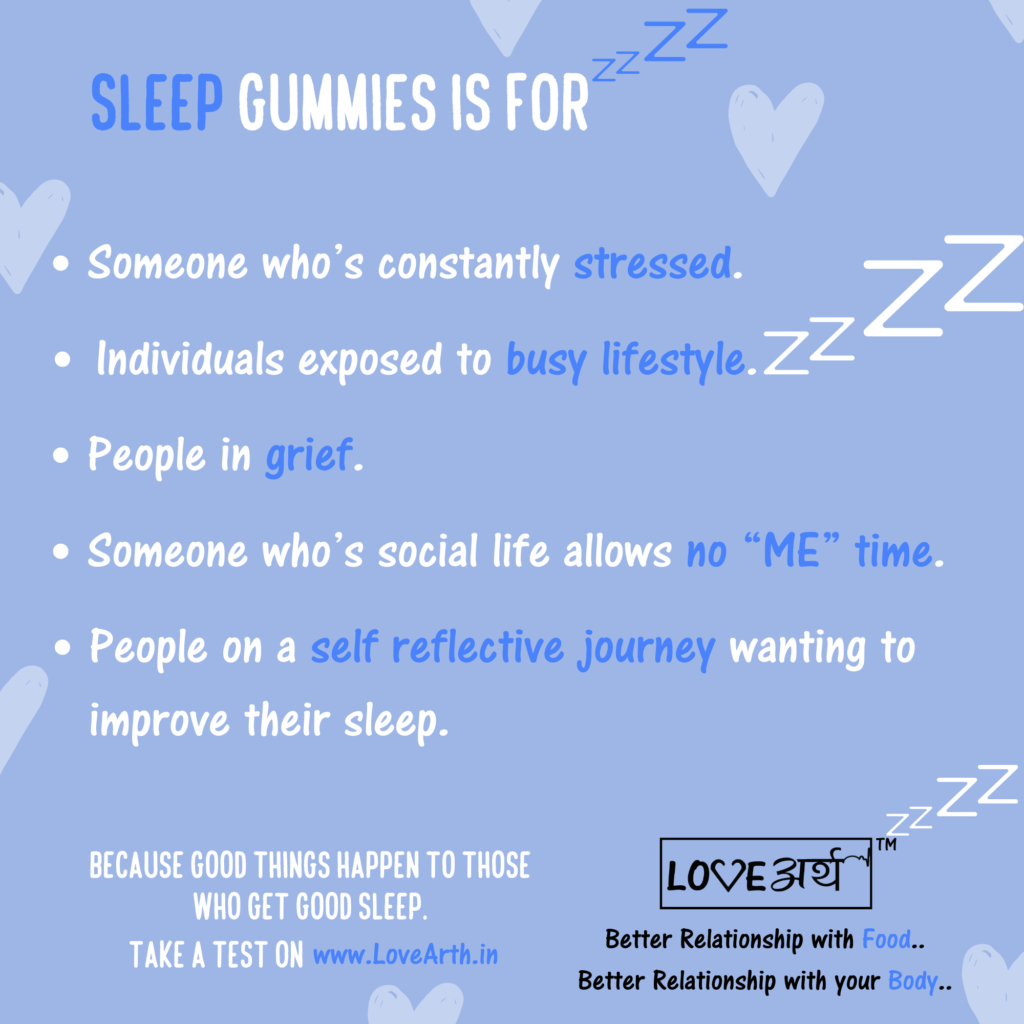LoveArth Sleep Gummies is for